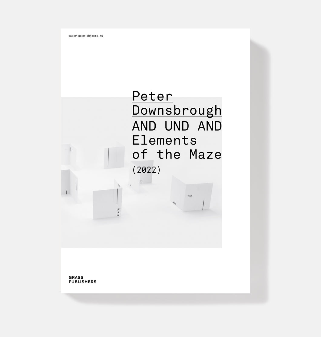 Peter Downsbrough – AND UND AND, Elements of the Maze