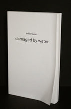 ed brouwn – damaged by water